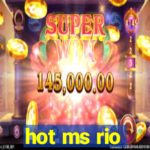 hot ms rio